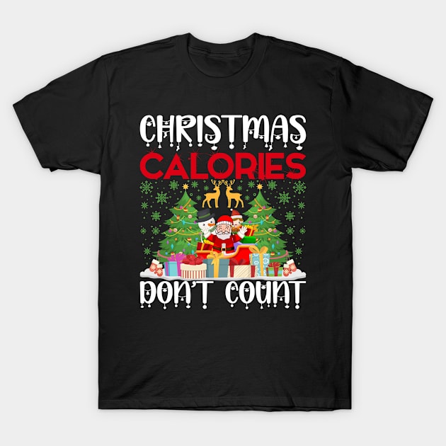 Christmas Calories Don't Count T-Shirt T-Shirt by Rezaul